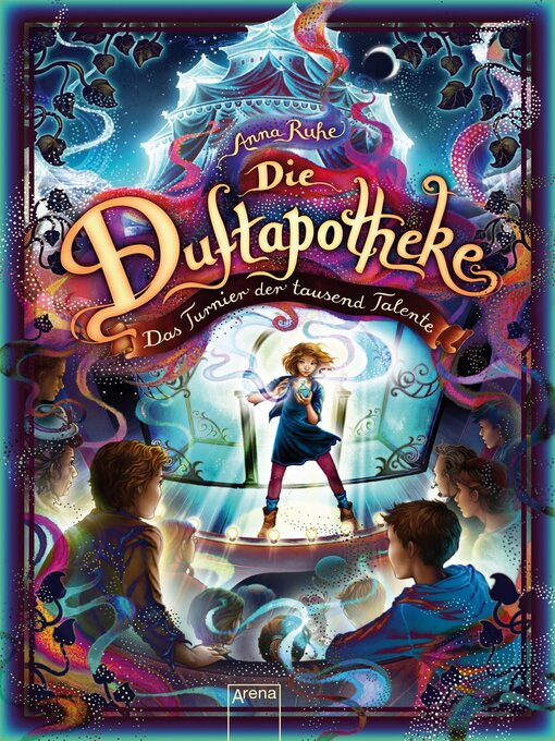 Title details for Die Duftapotheke (4). Das Turnier der tausend Talente by Anna Ruhe - Wait list